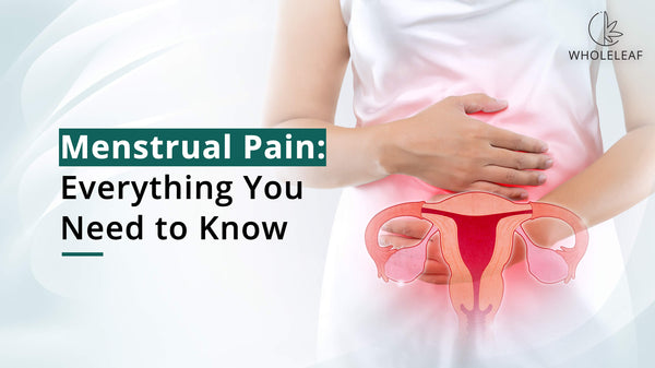 Menstrual Pain: Everything You Need to Know